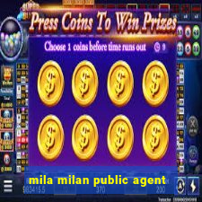 mila milan public agent